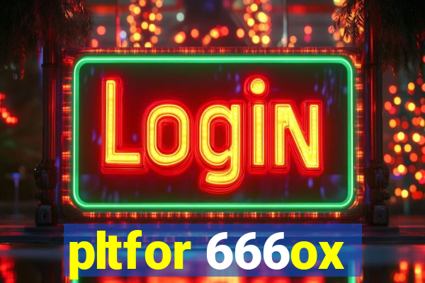 pltfor 666ox
