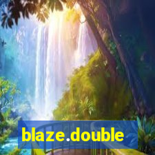 blaze.double