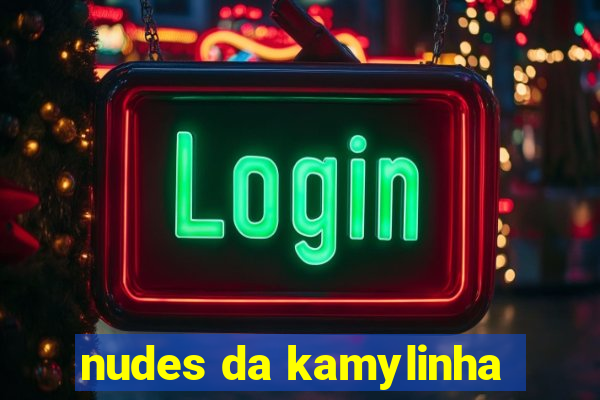 nudes da kamylinha