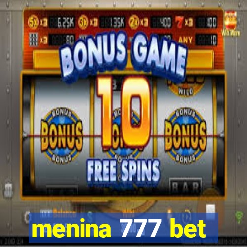 menina 777 bet