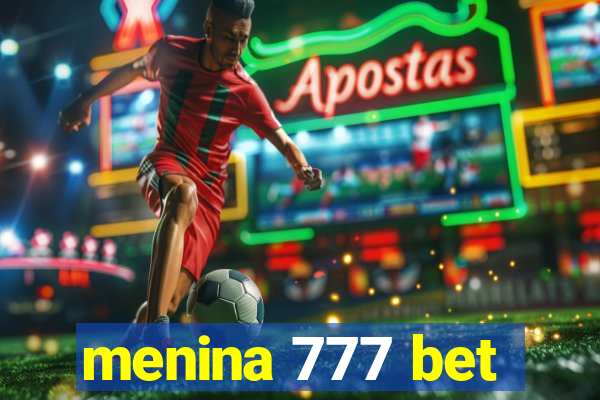 menina 777 bet