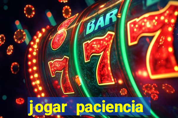 jogar paciencia haja paciencia