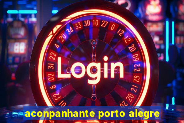aconpanhante porto alegre