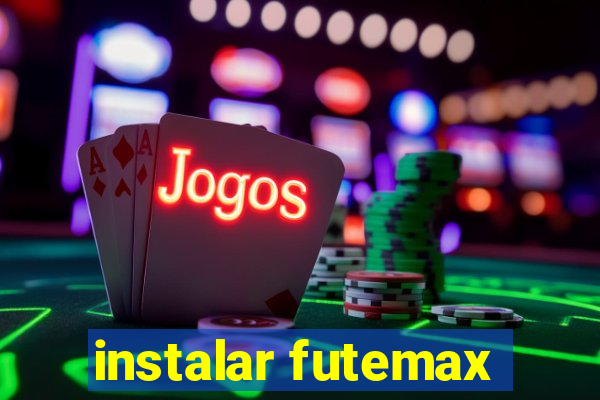 instalar futemax