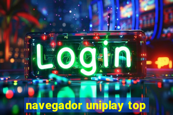navegador uniplay top