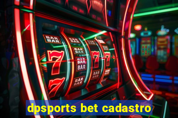 dpsports bet cadastro