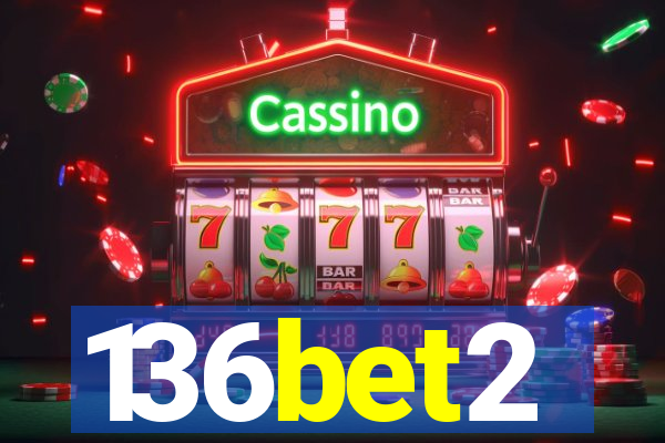 136bet2
