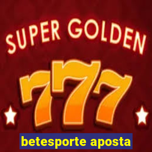 betesporte aposta