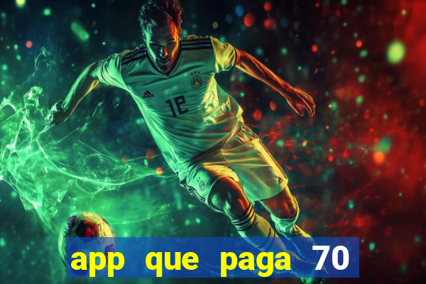 app que paga 70 reais para se cadastrar 2023