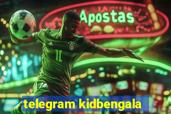 telegram kidbengala