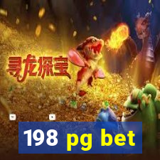198 pg bet