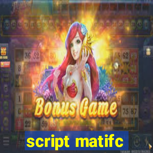 script matifc