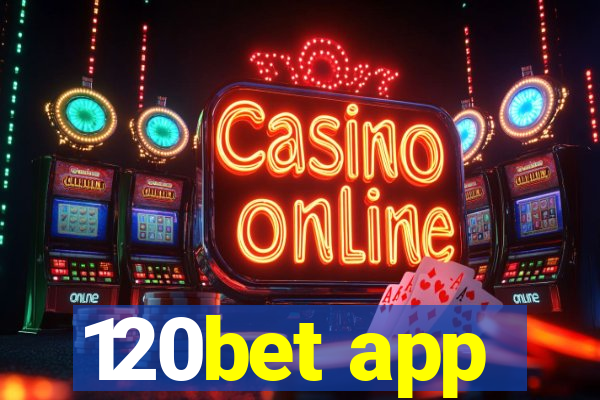 120bet app