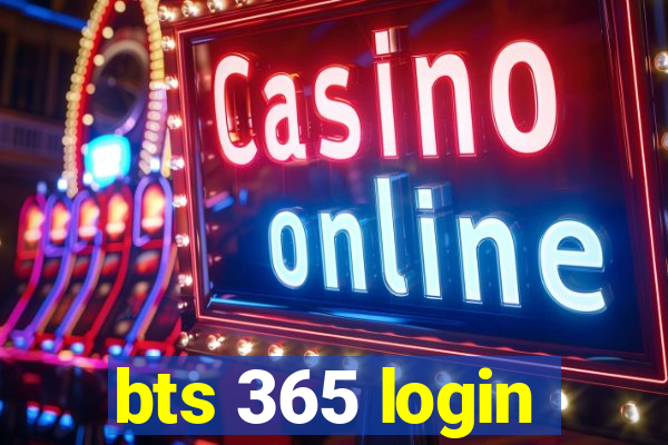 bts 365 login