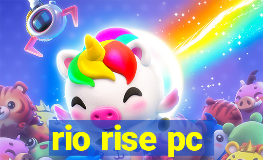 rio rise pc