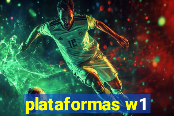 plataformas w1
