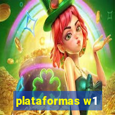 plataformas w1