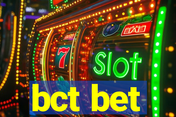 bct bet