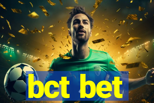bct bet