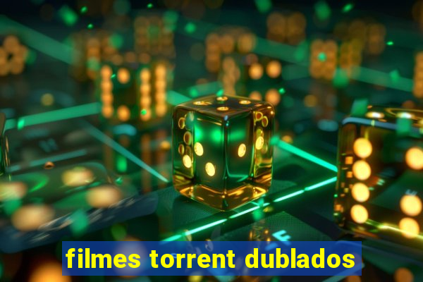 filmes torrent dublados