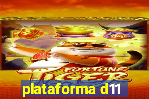 plataforma d11