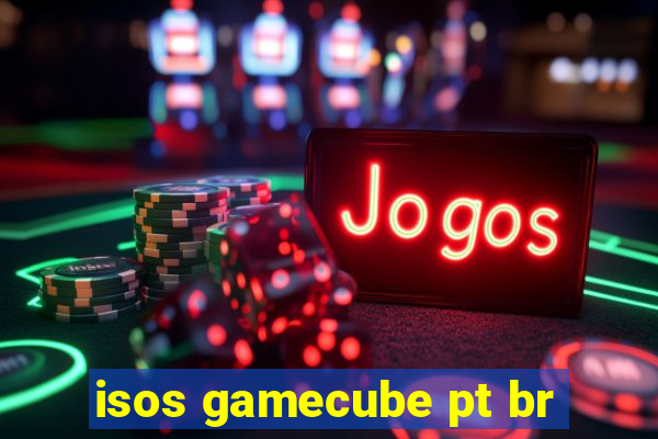 isos gamecube pt br