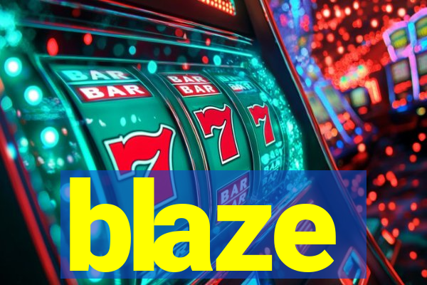 blaze