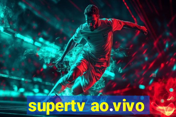 supertv ao.vivo