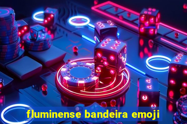 fluminense bandeira emoji