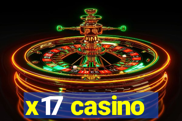 x17 casino
