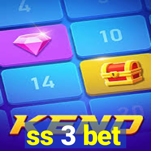 ss 3 bet
