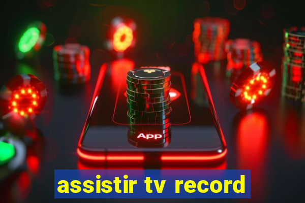 assistir tv record