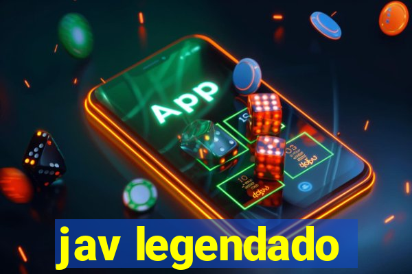 jav legendado