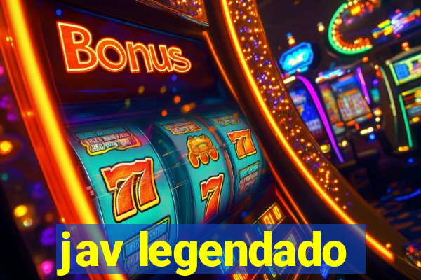 jav legendado