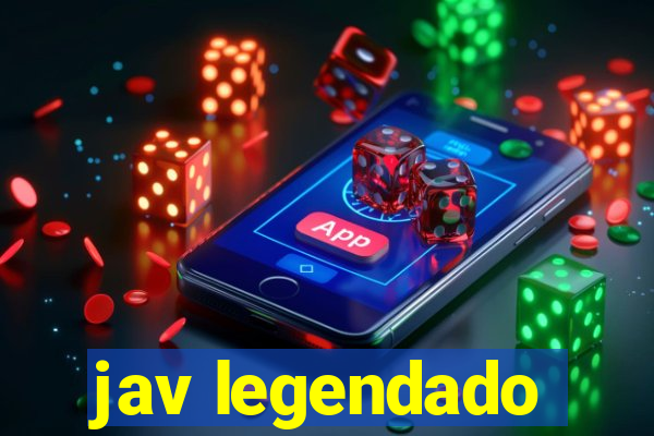 jav legendado
