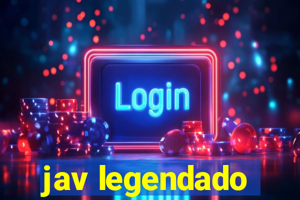 jav legendado