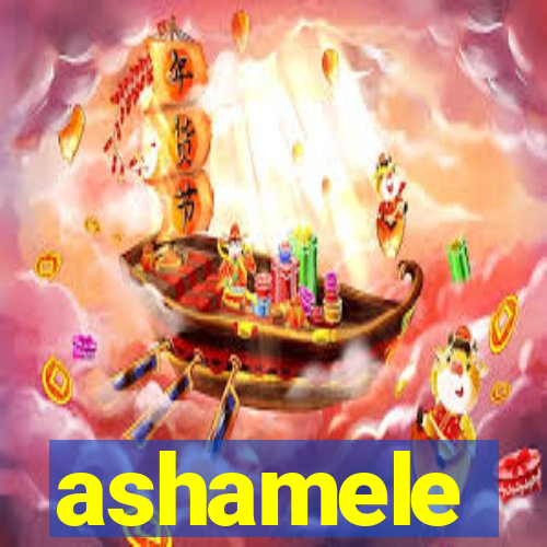 ashamele