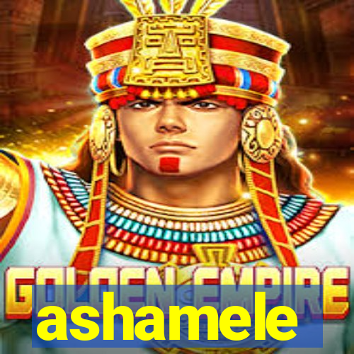ashamele