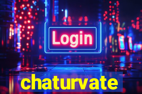 chaturvate