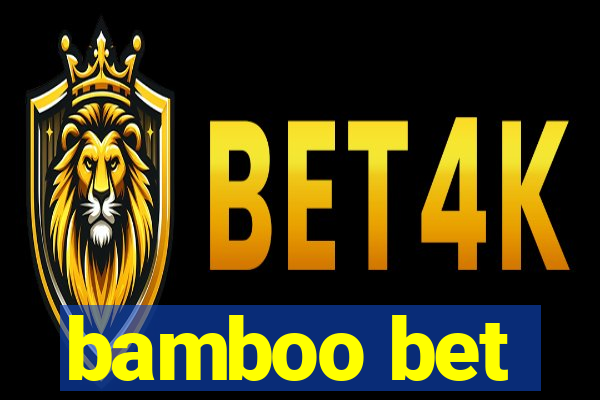 bamboo bet
