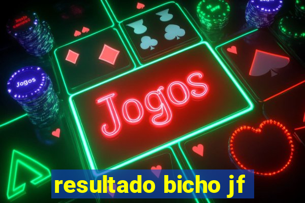 resultado bicho jf