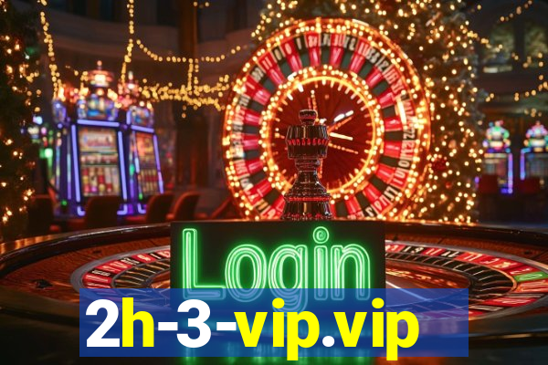 2h-3-vip.vip