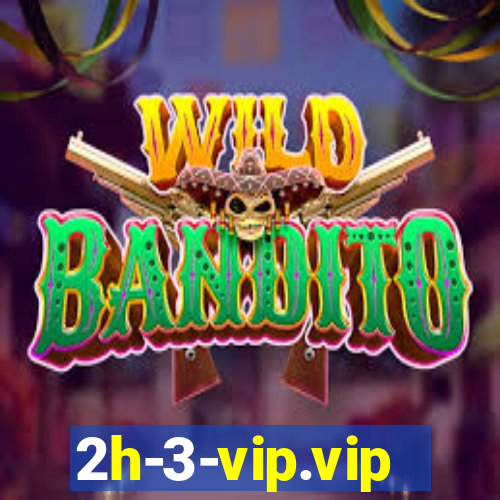 2h-3-vip.vip