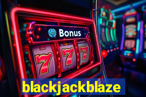 blackjackblaze