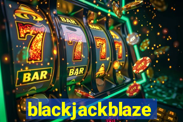 blackjackblaze