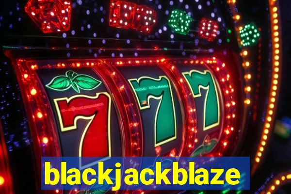 blackjackblaze