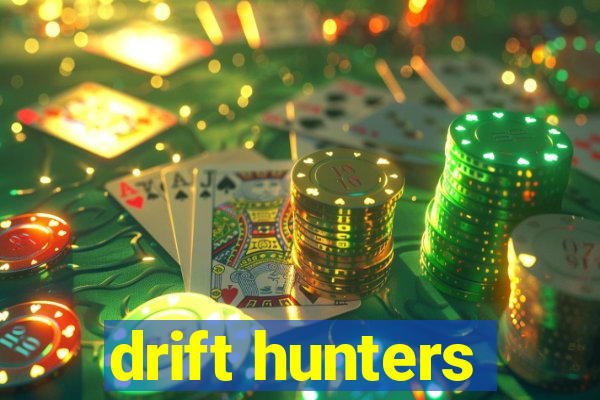 drift hunters