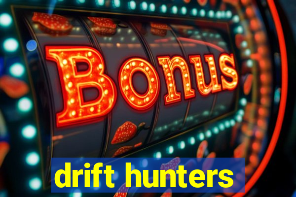 drift hunters