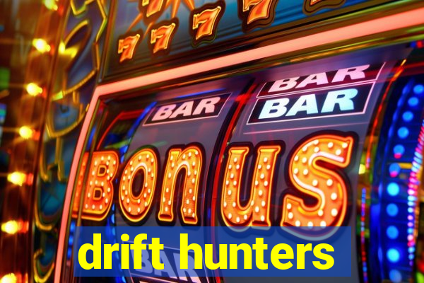 drift hunters