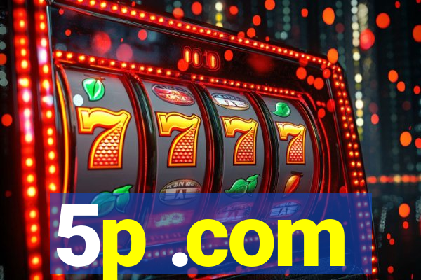 5p .com